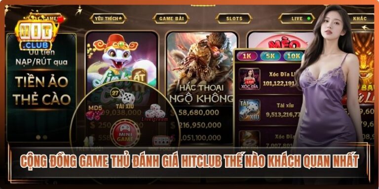 Cộng Đồng Game Thủ Đánh Giá Hitclub Thế Nào Từ Thực Tế 1 Cộng Đồng Game Thủ Đánh Giá Hitclub Thế Nào