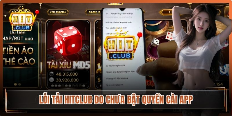 Lỗi tải Hitclub do chưa bật quyền cài app