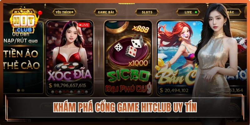Khám phá tổng quan cổng game Hitclub uy tín
