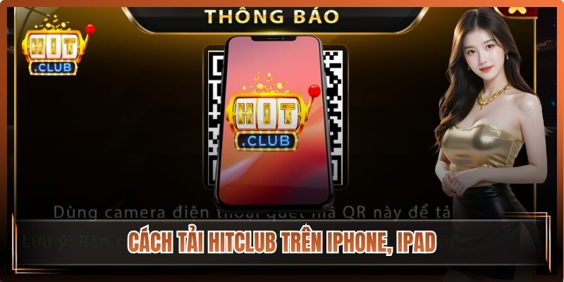 Cách tải Hitclub trên iPhone, iPad đơn giản